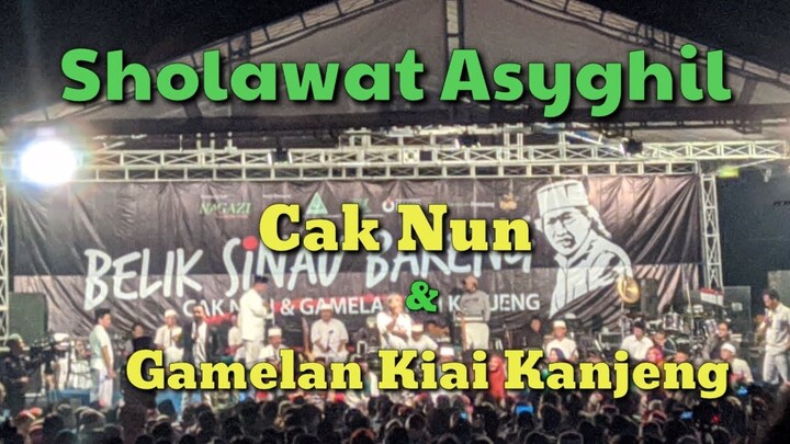 Sholawat Asyghil  - (Cak Nun & Kiai Kanjeng)