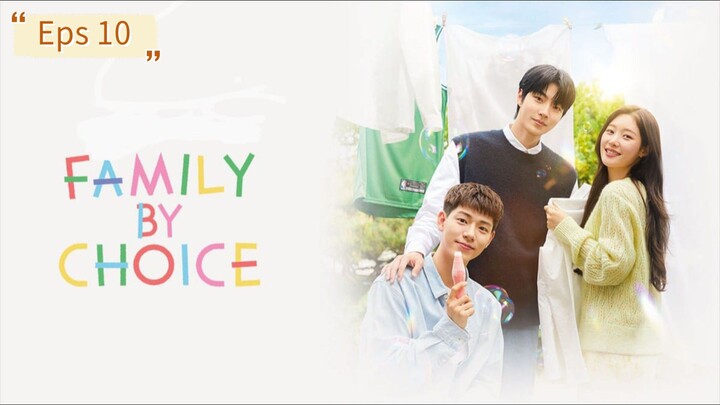 Family by Choice Eps 10 [SUB INDO]