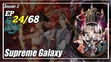 Supreme Galaxy S2 Episode 24 Subtitle Indonesia