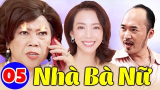 Chuyện Nhà Bà Nữ - Tập 5 | Phim Tình Cảm Việt Nam Hay Nhất 2023