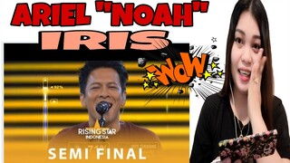 ARIEL "NOAH" - IRIS | SEMI FINAL | RISING STAR INDONESIA - REACTION