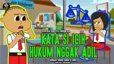 KATA SI ICIH HUKUM NGGAK ADIL