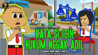 KATA SI ICIH HUKUM NGGAK ADIL