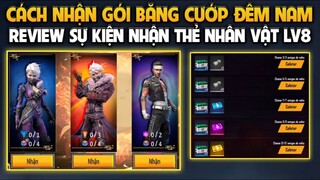 [Free Fire] Cách Nhận Gói Băng Cướp Đêm Nam, Review Sự Kiện Nhận Free Thẻ Tăng Nhân Vật Lv8