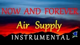 NOW AND FOREVER -  AIR SUPPLY instrumental (lyrics)