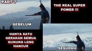 BADDAS!!! MENGHANCURKAN GUNUNG HANYA DENGAN SATU GERAKAN - ALUR CERITA EVER NIGHT - PART 7