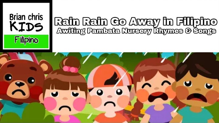 Rain Rain Go Away in Filipino | Awiting Pambata Nursery Rhymes & Songs