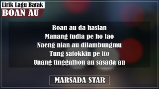 Boan Au - Marsada Star (Lirik Lagu Batak)