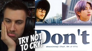 😮😥 THIS IS SO SAD AND BEAUTIFUL!  eAeon feat. BTS RM - Don't MV - REACTION