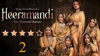 Heeramandi The Diamond Bazaar - Episode 2