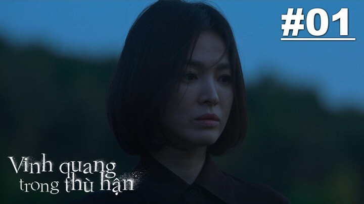 [Bản Lồng Tiếng] Vinh Quang Trong Thù Hận - Tập 1