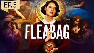 Fleabag ซีซั่น 2 ep5