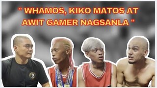 WHAMOS, KIKO MATOS, AT AWIT GAMER NAGSANLA!!!!!