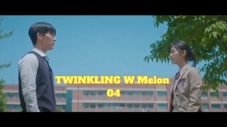 DRAMA TWINKLING W.MELON 04 Sub Indo HD