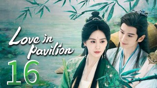Love In Pavilion ~ 16 2025 🇨🇳