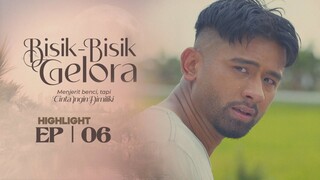 Bisik - Bisik Gelora Episod 6