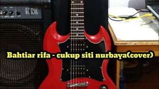 Bahtiar rifa - cukup Siti Nurbaya (cover)