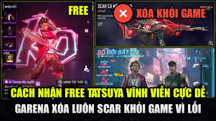 Free Fire | Garena Xóa SCAR Khỏi Game Tạm Thời Sửa Lỗi - Cách Nhận TATSUYA Miễn Phí Vĩnh Viễn Cực Dễ