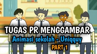 Tugas pr menggambar part 1 - Animasi Sekolah Uniqquy