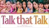 Talk That Talk [TWICE] Lyrics