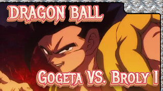 DRAGON BALL | Gogeta VS. Broly 1