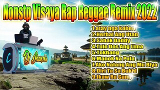 Nonstop Visaya Rap Reggae Remix 2022