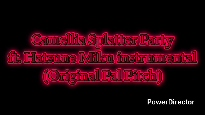 Camellia Splatter Party ft Hatsune Miku instrumental (Original Pal Pitch)