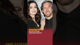 Anne Hathaway và mối tình như duyên tiền định khiến khán giả nổi da gà | TGT