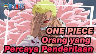 ONE PIECE|【AMV】Doflamingo：Jatuh ke orang-orang yang percaya penderitaan