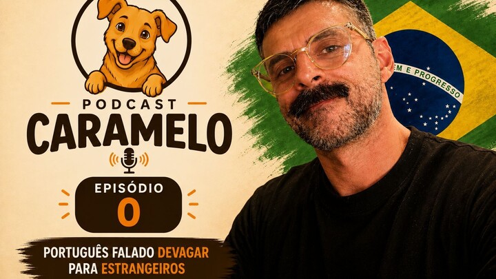 Podcast Caramelo #00 -Português falado devagar para estrangeiros e quem está aprendendo a lingua