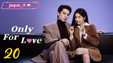 Title: Only forLove| Tagalog dubbed | Chinese drama (episode 20)
