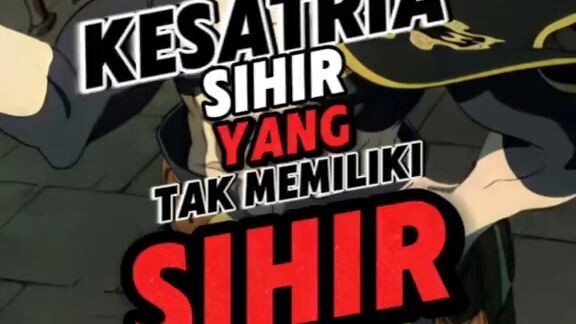 Asta Sang Kesatria Sihir Yang Tak Memiliki Sihir🔥🔥