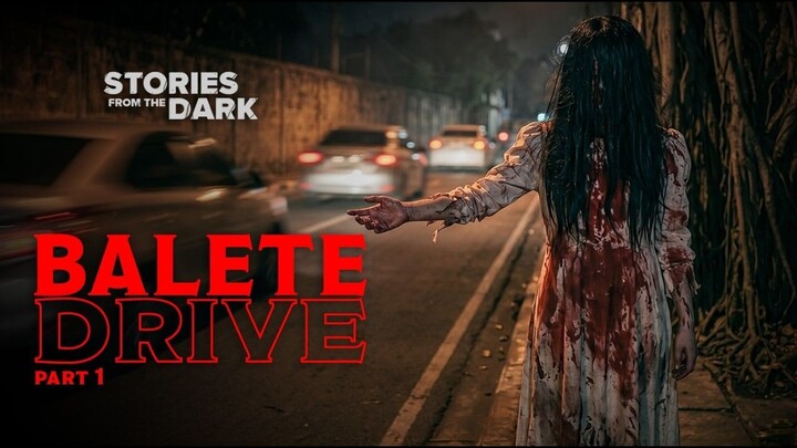 SHORT HORROR ROMANCE FILM - BALETE DRIVE PART-1