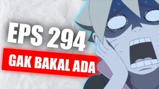 Boruto Episode 294 Itu Gak Ada!