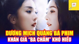 Ra đây mà xem Dương Mịch quảng bá Hộc Châu Phu Nhân ra sao mà khán giả ba chấm  cực mạnh