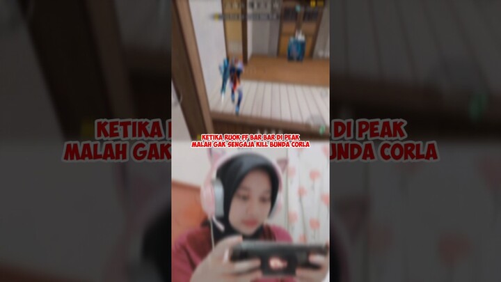KETIKA RUOK FF BAR BAR DI PEAK MALAH GAK SENGAJA KILL BUNDA CORLA