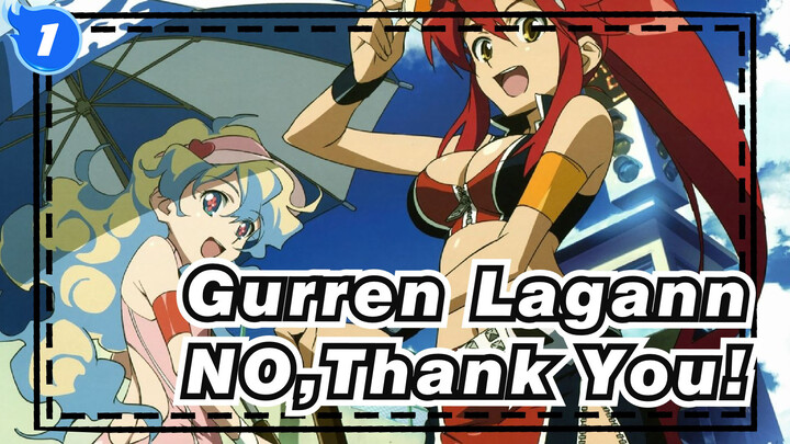 [Gurren Lagann|MAD]NO,Thank You!_1