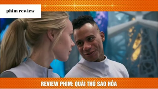 Tóm tắt phim Quái thú sao Hỏa phần 4 #phimreview