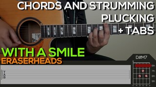 Eraserheads - With A Smile Guitar Tutorial [CHORDS AND STRUMMING, PLUCKING + TABS]