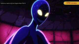 Saitama Mentusup ke Kapal Alien Part.2