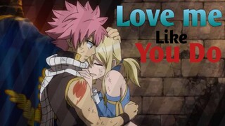 fairy tail Natsu x lucy[AMV]Love me like you Do