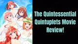 The Quintessential Quintuplets Movie Review (Minor Spoilers)