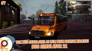 #7 BUS SEKOLAH SIAP ANTAR PELAJAR NIH KITA AKAN BELI SEMUANYA 1 AJA - Bus Simulator 21 Indonesia