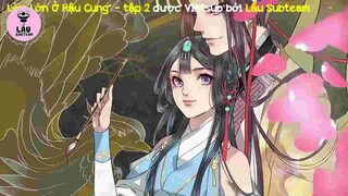 Ta làm lớn ở hậu cung tập 2 phần 1
