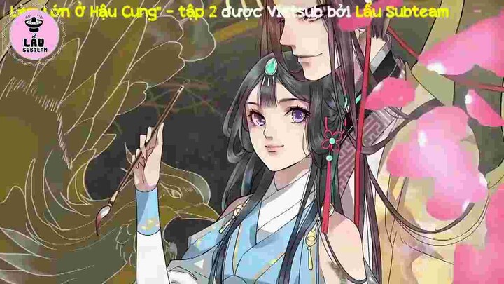 Ta làm lớn ở hậu cung tập 2 phần 1