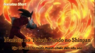 Nanatsu no Taizai: Fundo no Shinpan Tập 10 - Hắn ta muốn thánh chiến đến vậy