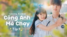 Phim Cõng Anh Mà Chạy - Tập 7 | Vietsub