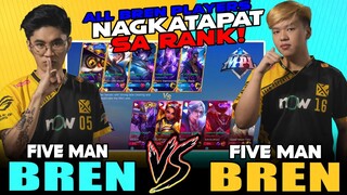 ALL BREN PLAYERS NAGKATAPAT SA RANK! 5 MAN BREN vs. 5 MAN BREN! ~ MOBILE LEGENDS