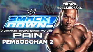 SMACKDOWN! HERE COMES THE PAIN - PEMBODOHAN 2