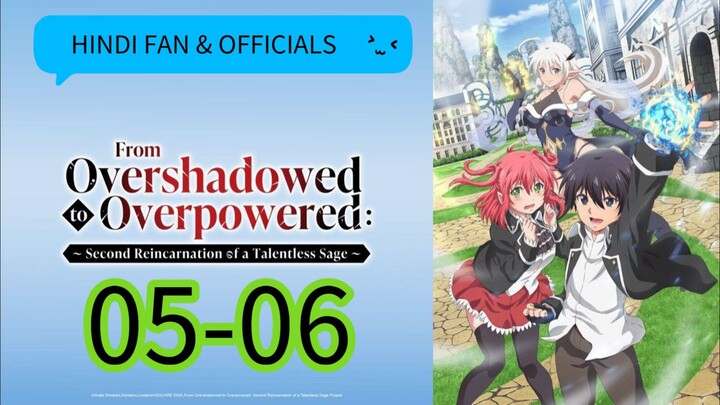 𝙁𝙧𝙤𝙢 𝙊𝙫𝙚𝙧𝙨𝙝𝙖𝙙𝙤𝙬𝙚𝙙 𝙩𝙤 𝙊𝙫𝙚𝙧𝙥𝙤𝙬𝙚𝙧𝙚𝙙 || S1 || EP(05-06) HINDI [ENG-SUB]